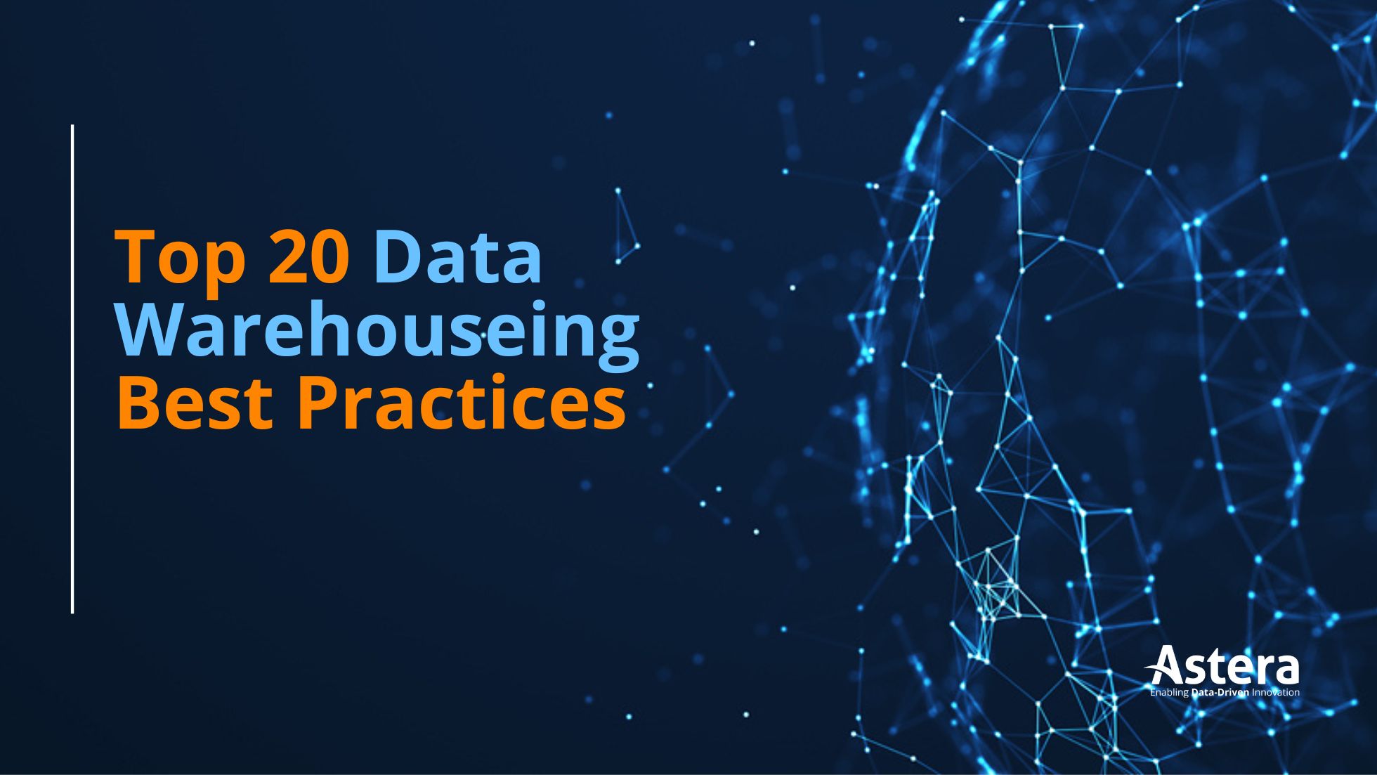 20 Data Warehouse Best Practices 20 Data Warehouse Best Practices